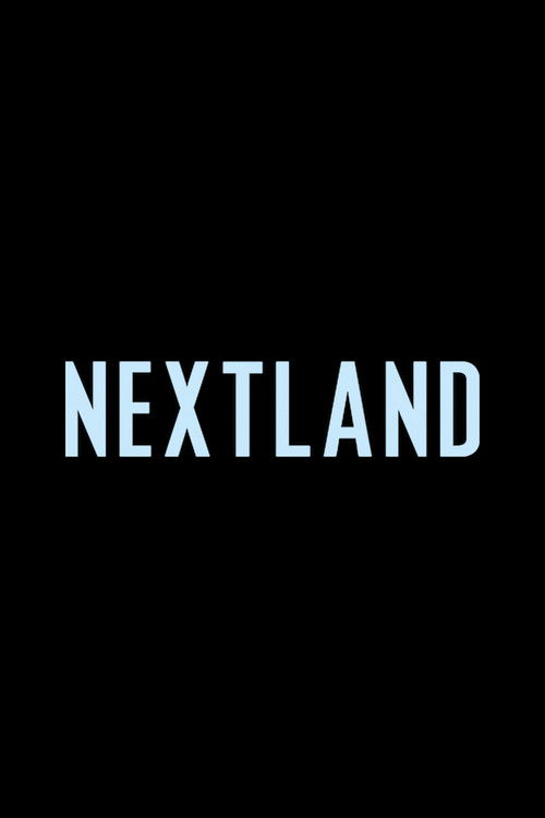NEXTLAND (2024) poster