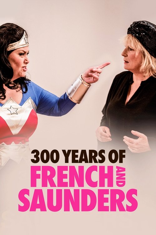 300 Years of French & Saunders (2017) poster