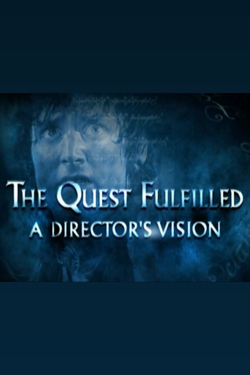 The Quest Fulfilled: A Director's Vision (2003) poster