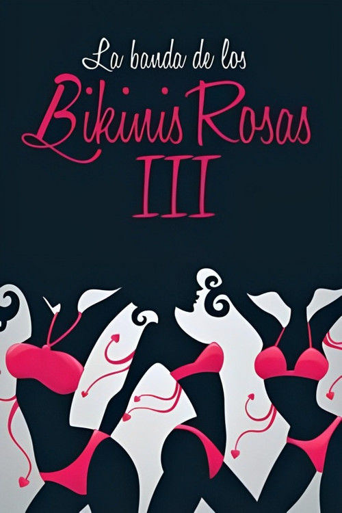 La banda de los bikinis rosas 3 - Las cobras negras contraatacan (2014) poster