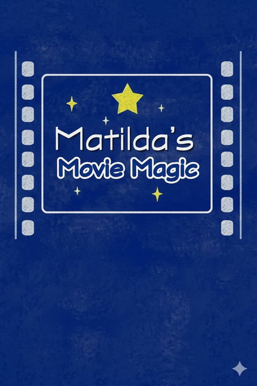 Matilda's Movie Magic: The Making of 'Matilda' (2005) poster