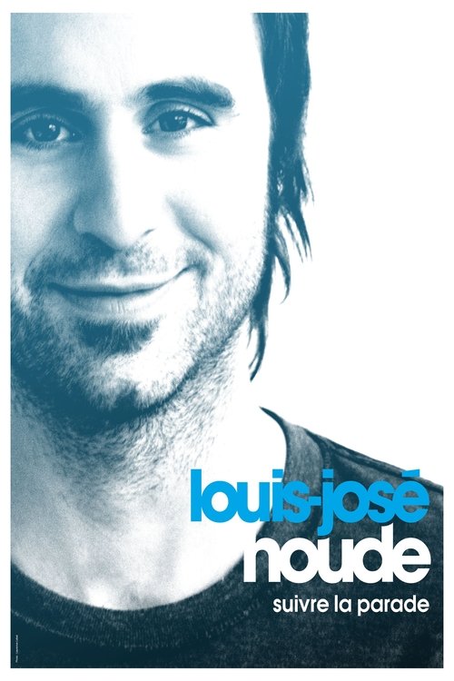 Louis-José Houde: Suivre la parade (2010) poster