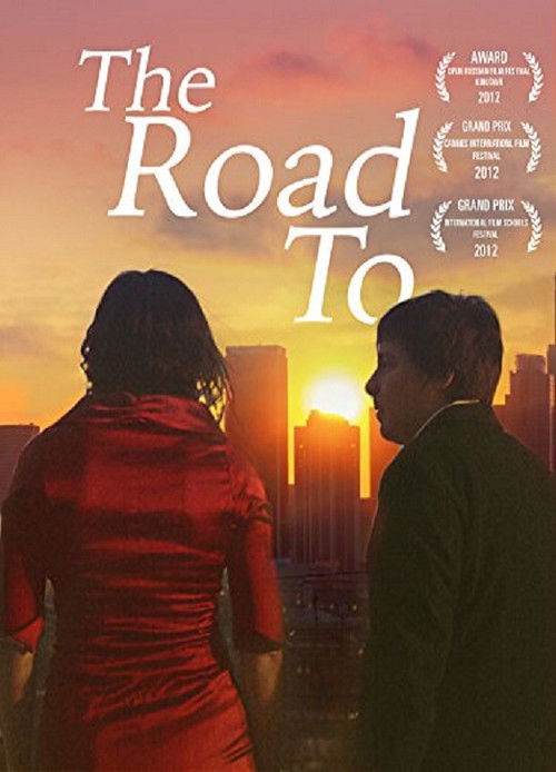 The Road To (2012) poster