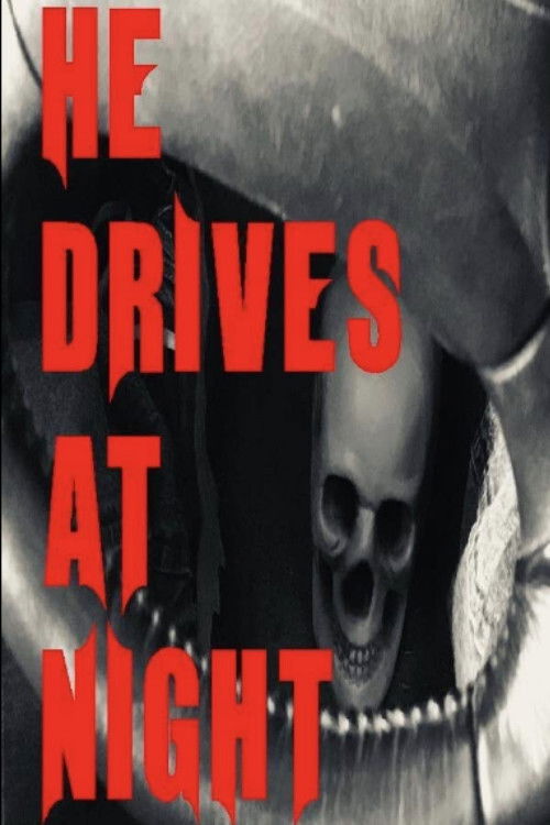He Drives at Night (2019) poster