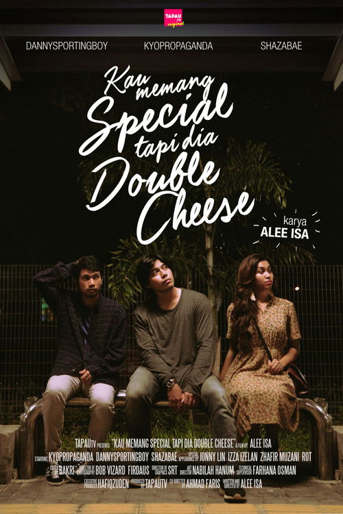 Kau Memang Special Tapi Dia Double Cheese (2018) poster