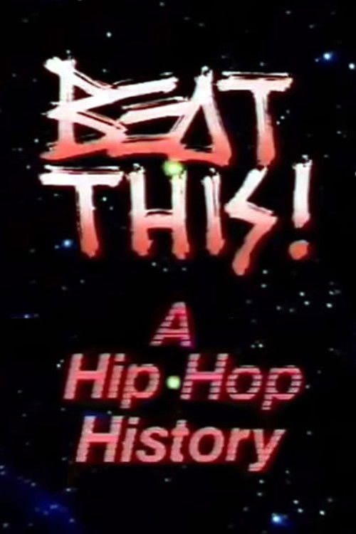 Beat This!: A Hip Hop History (1984) poster