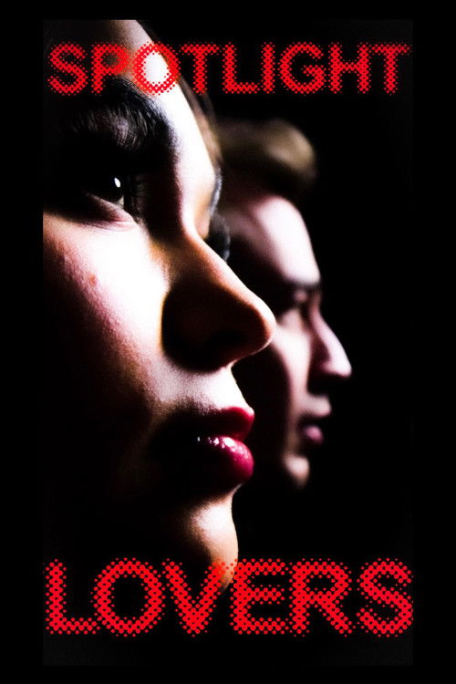 SPOTLIGHT LOVERS poster
