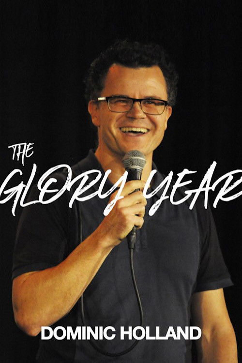 Dominic Holland - The Glory Year (2020) poster