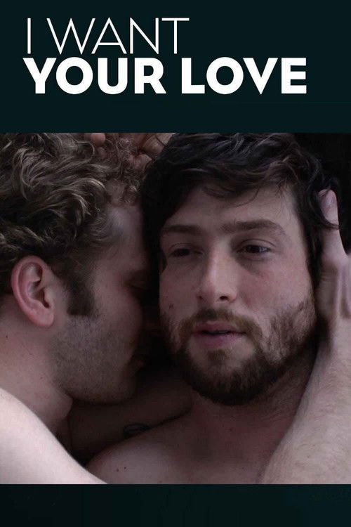 I Want Your Love (2012) poster
