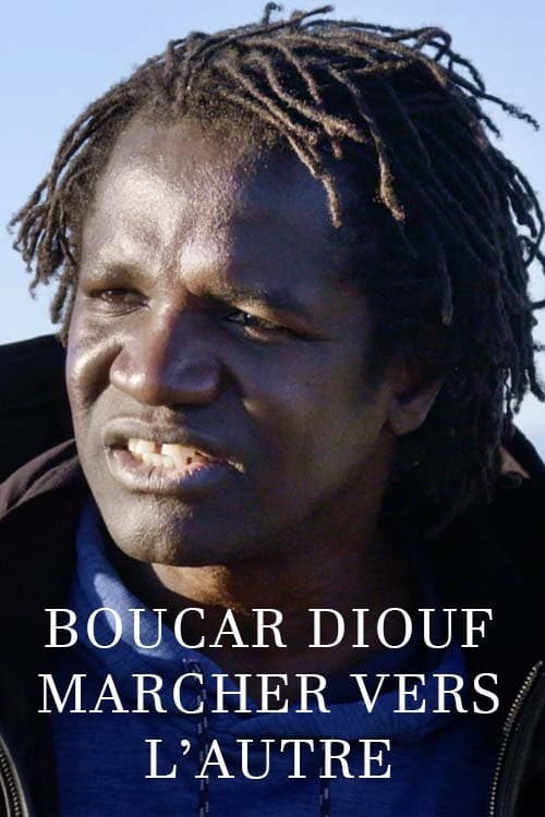 Boucar Diouf : marcher vers l'autre (2021) poster