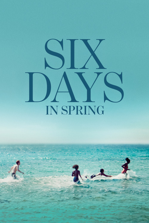 Six jours, ce printemps-là (2025) poster