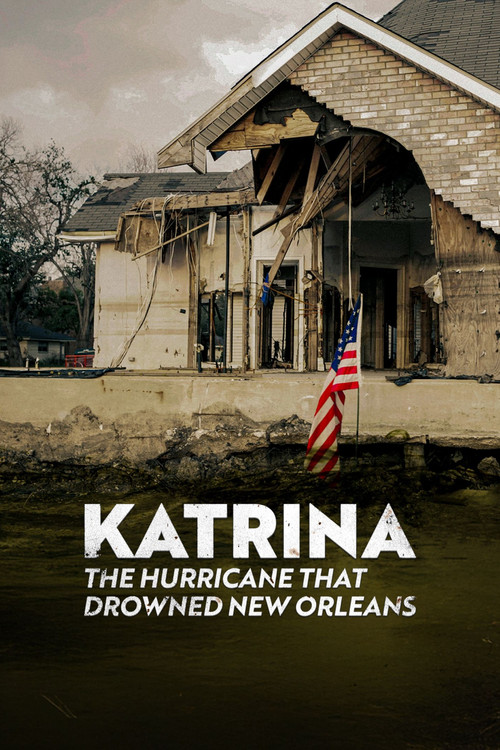 Katrina: The Hurricane That Drowned New Orleans (2025) poster