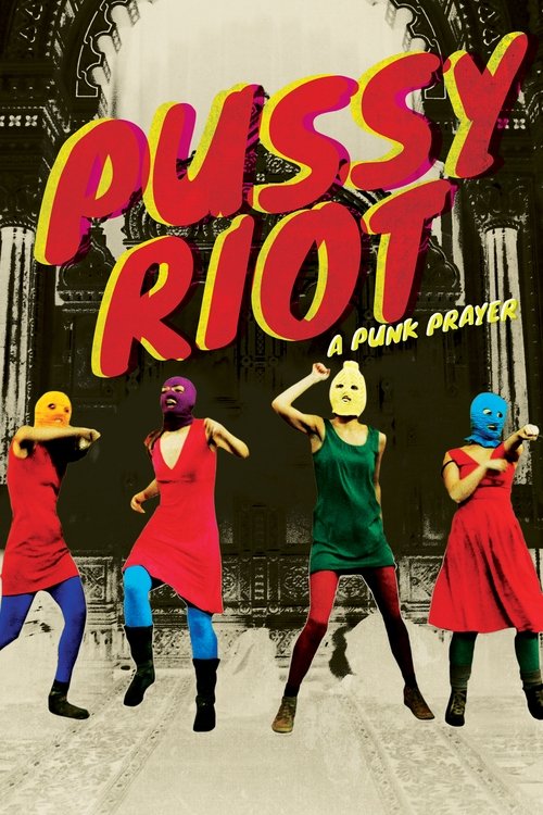 Показательный процесс: История Pussy Riot (2013) poster