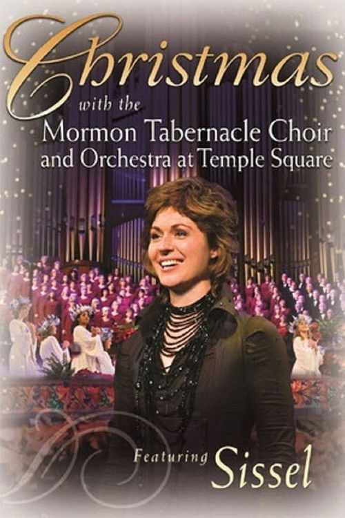 Christmas with the Mormon Tabernacle Choir and Orchestra at Temple Square featuring Sissel (2007) poster