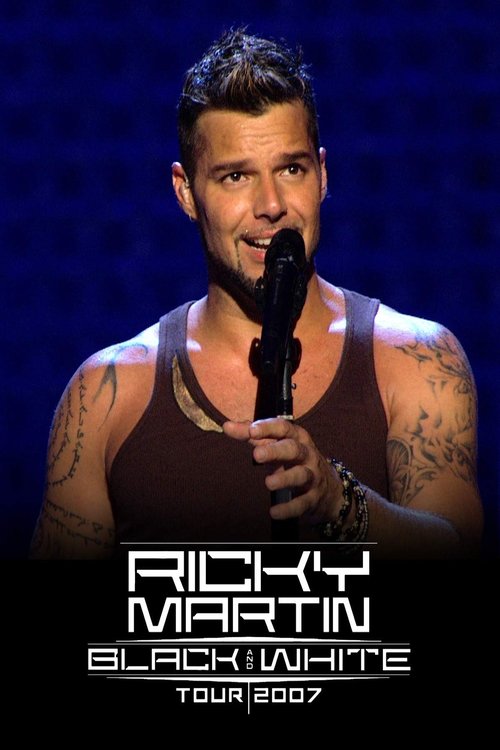 Ricky Martin - Black and White Tour (2007) poster