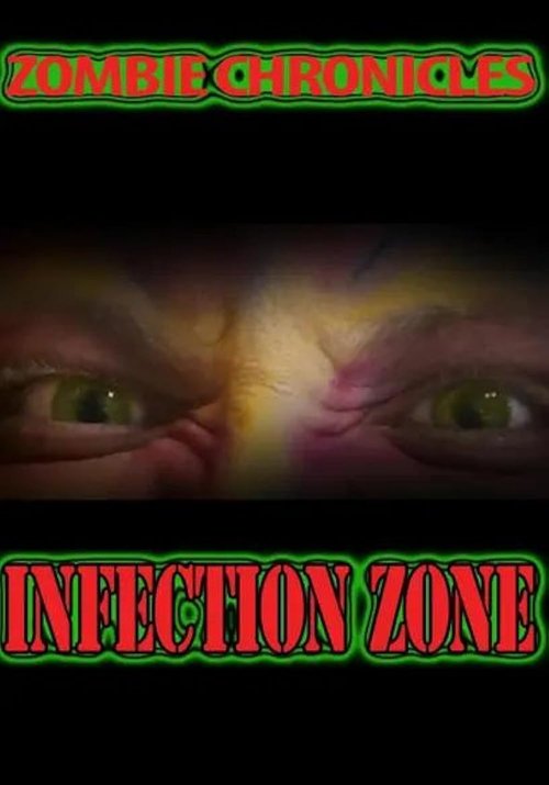 Zombie Chronicles: Infection Zone (2023) poster