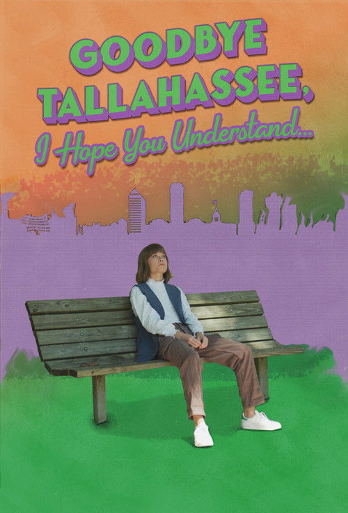 Goodbye Tallahassee, I Hope You Understand... (2022) poster