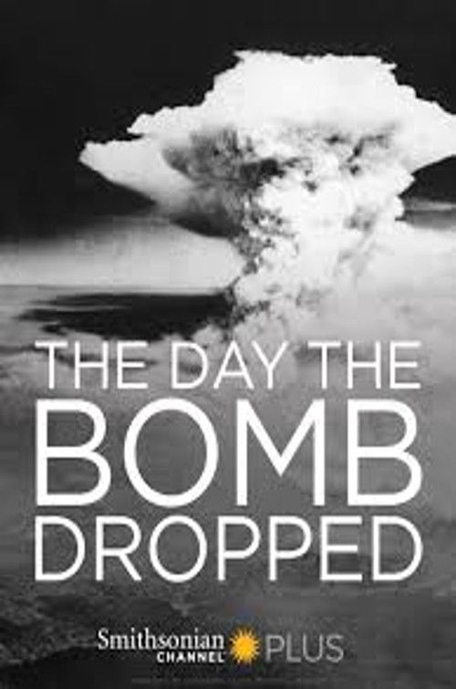 The Day They Dropped The Bomb (2015) poster