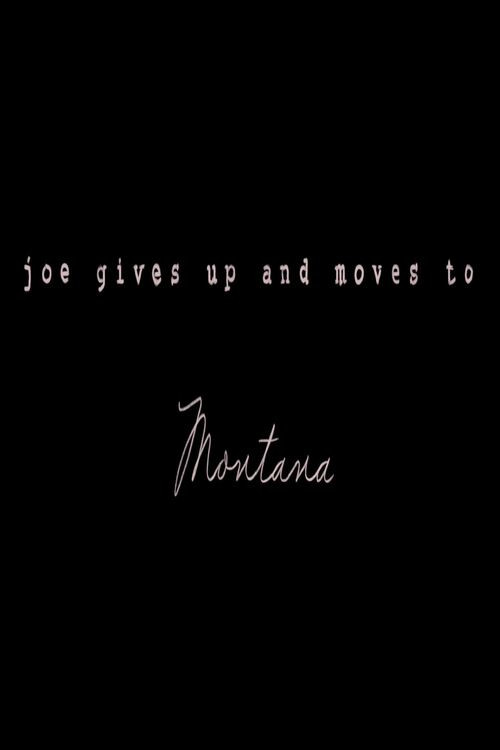 Joe Gives Up and Moves to Montana (2021) poster