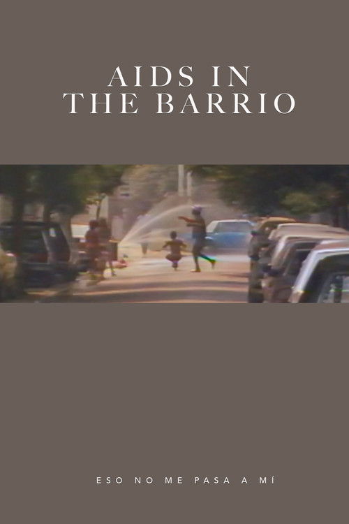 AIDS in the Barrio: Eso no Me Pasa a Mí (1989) poster