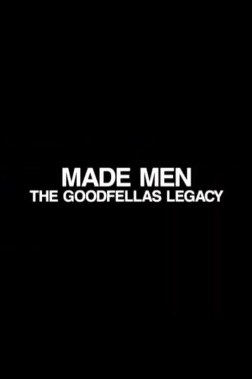 Made Men: The 'GoodFellas' Legacy (2004) poster