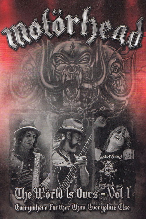 Motörhead: The Wörld Is Ours Vol 1 Everywhere Further Than Everyplace Else (2011) poster