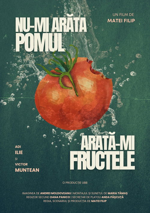 Nu-mi arăta pomul, arată-mi frcuctele (2025) poster
