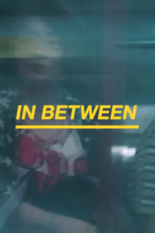 在中间 IN BETWEEN 在中間 (2017) poster