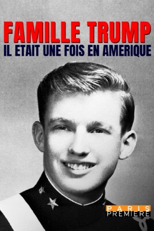 Famille Trump : il était une fois en Amérique (2017) poster