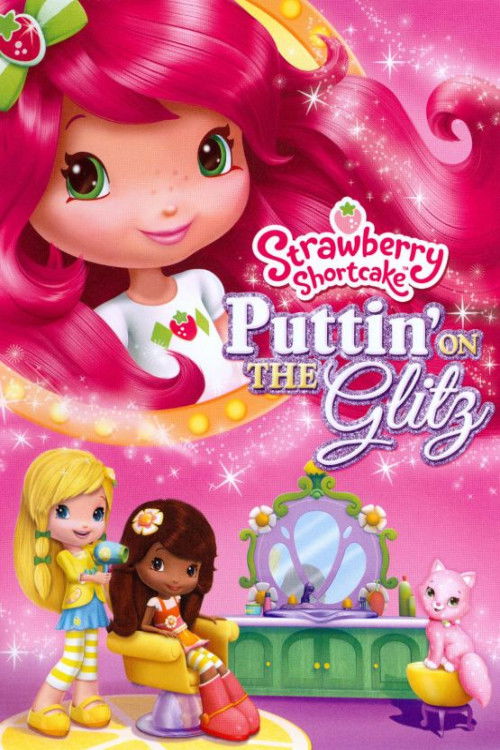 Strawberry Shortcake: Puttin' On the Glitz (2011) poster