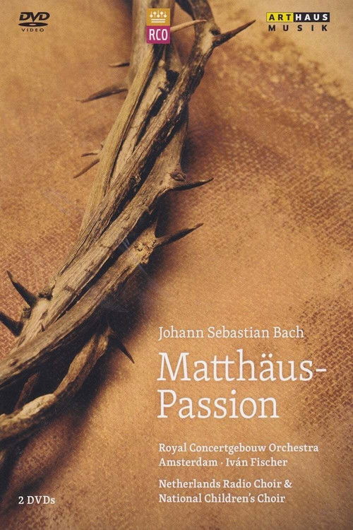 Johann Sebastian Bach: Matthäus-Passion (RCO) (2013) poster