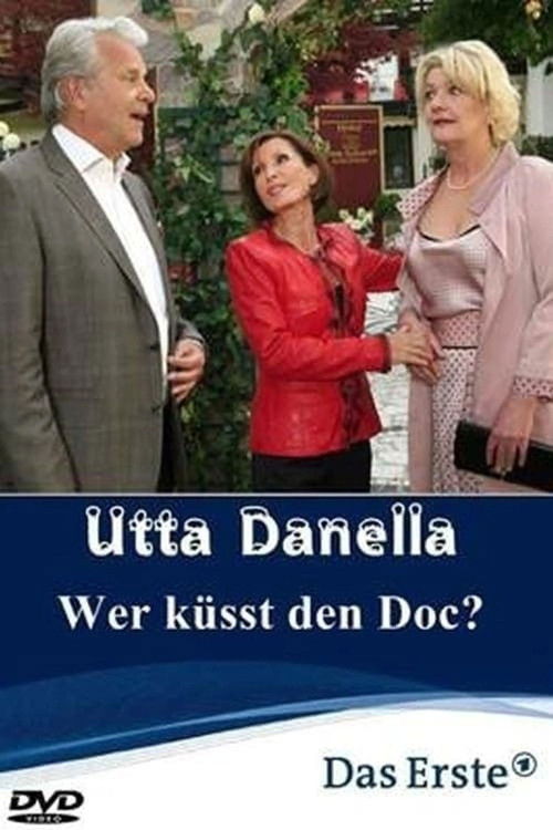 Utta Danella - Wer küsst den Doc? (2013) poster