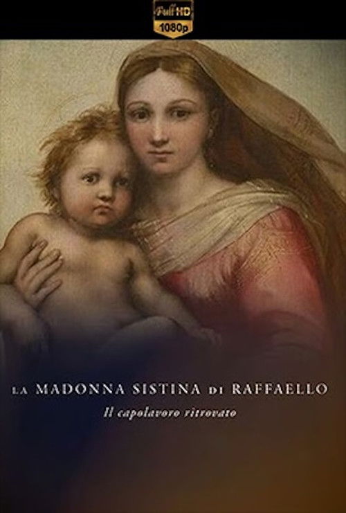 La Madonna Sistina di Raffaello - Il capolavoro ritrovato (2020) poster
