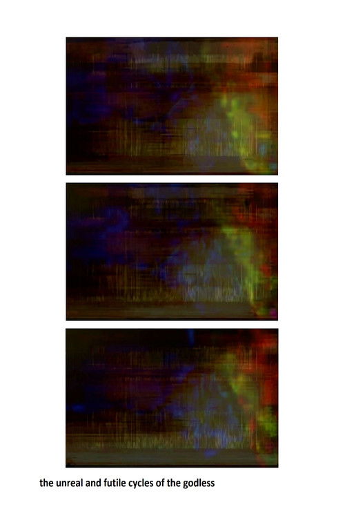 The Unreal And Futile Cycles Of The Godless (2016) poster