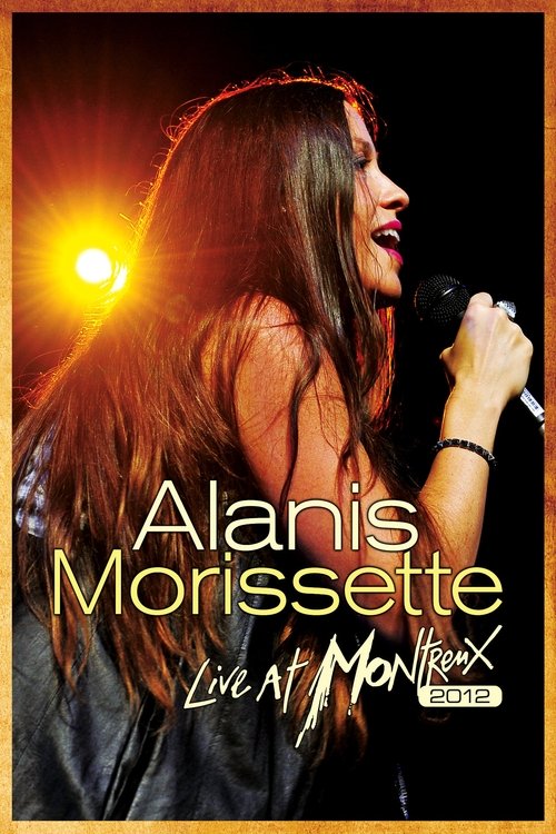 Alanis Morissette: Live at Montreux 2012 (2013) poster