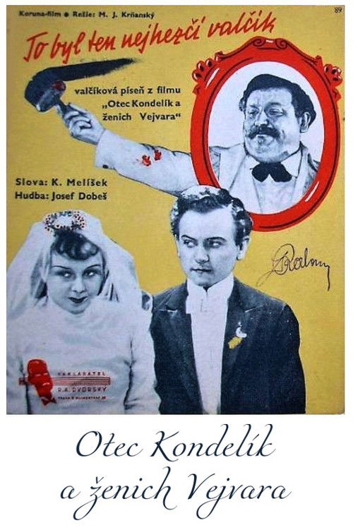 Otec Kondelík a ženich Vejvara (1938) poster