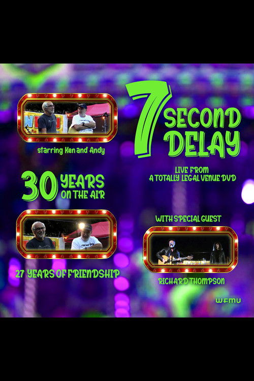 7 Second Delay: Live From A Totally Legal Venue (2022) poster