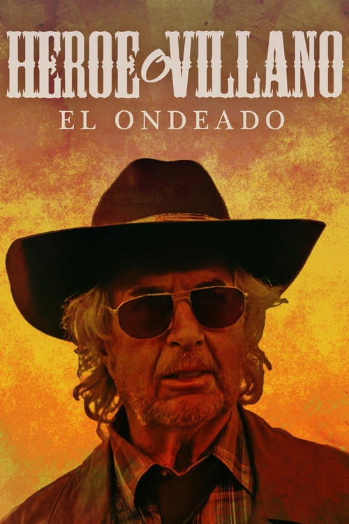 El Ondeado: ¿Héroe o villano? (2017) poster