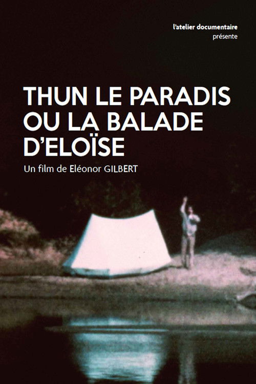 Thun-le-Paradis ou la balade d’Éloïse poster