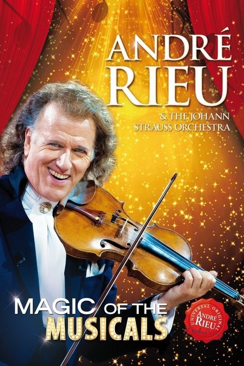 Andre Rieu : Magic Of The Musicals (2014) poster