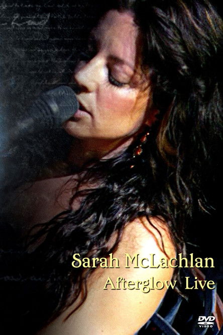 Sarah McLachlan - Afterglow Live (2004) poster