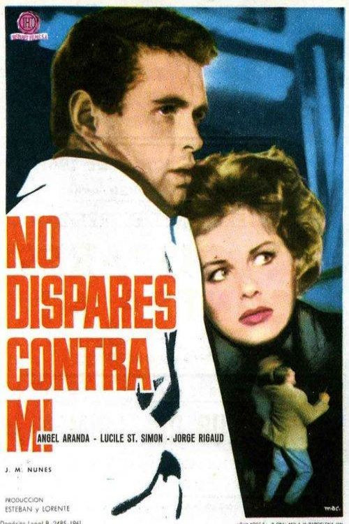 No dispares contra mí (1961) poster