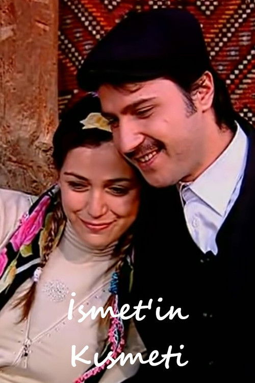 İsmet'in Kısmeti (2007) poster