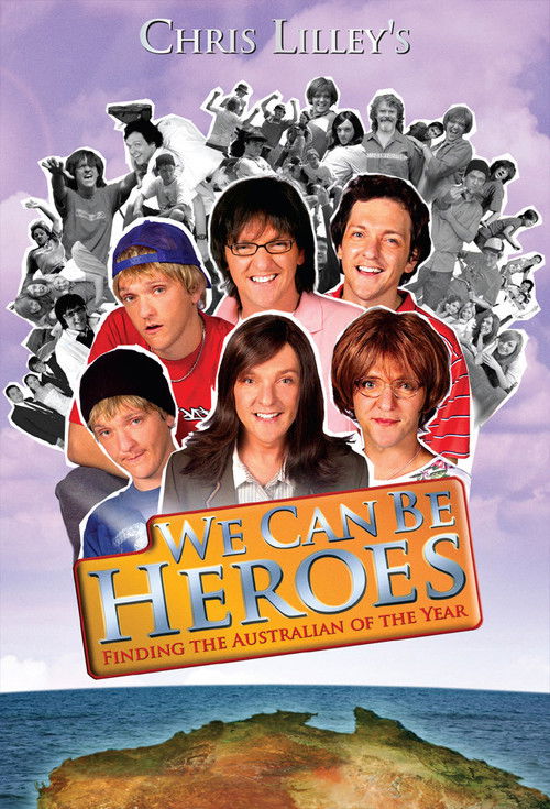 We Can Be Heroes: Finding the Australian of the Year (2005) poster