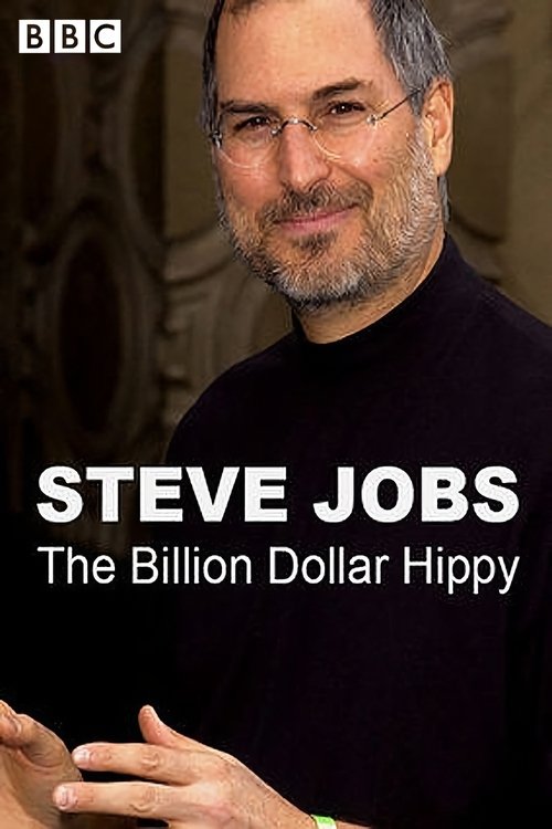 Steve Jobs: Billion Dollar Hippy (2011) poster