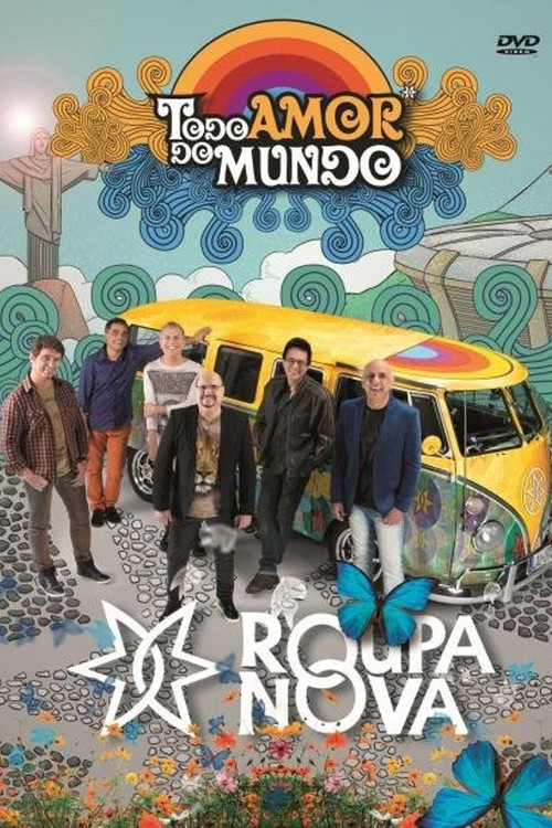 Roupa Nova - Todo Amor do Mundo (2016) poster