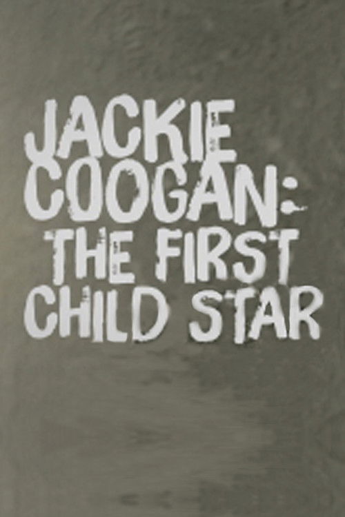 Jackie Coogan: The First Child Star (2015) poster