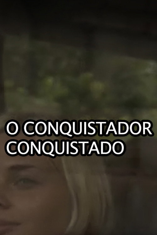 O conquistador conquistado (2012) poster