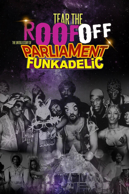 Tear the Roof Off: The Untold Story of Parliament Funkadelic (2016) poster