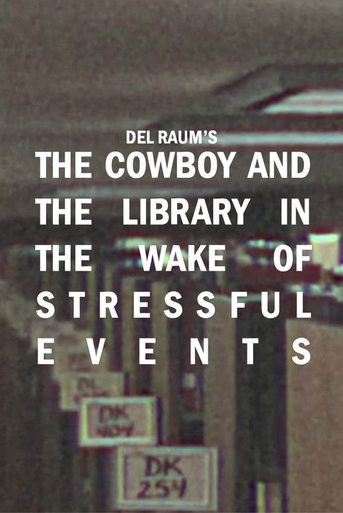 The Cowboy and the LIbrary in the Wake of Stressful Events (2023) poster